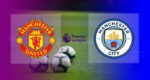 Hasil Manchester United vs Manchester City| Derby Manchester 2021-2022