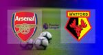 Live Streaming Arsenal vs Watford