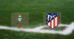 Hasil Celta Vigo vs Atletico Madrid