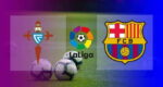 Live Streaming Celta Vigo vs Barcelona