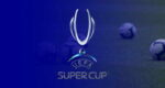 Jadwal UEFA Super Cup Live SCTV