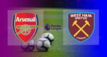 Hasil Arsenal vs West Ham United