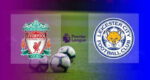 Hasil Liverpool vs Leicester City