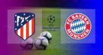 Hasil Atletico Madrid vs Bayern Munchen