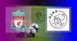 Hasil Liverpool vs Ajax