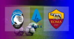 Live Streaming Atalanta vs Roma Gratis Malam Ini