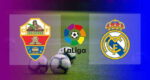 Hasil Elche vs Real Madrid