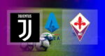 Live Streaming Juventus vs Fiorentina