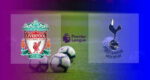 Hasil Liverpool vs Tottenam