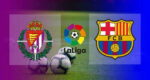 Hasil Valladolid vs Barcelona Skor Akhir 0-3