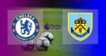 Live Streaming Chelsea vs Burnley FC