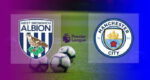 Hasil West Brom vs Manchester City