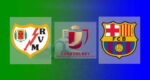 Hasil Rayo Vallecano vs Barcelona Copa Del Rey