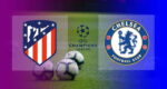 Hasil Atletico Madrid vs Chelsea