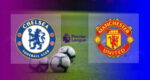 Hasil Chelsea vs Manchester United