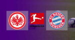 Live Streaming Frankfurt vs Bayern Munchen
