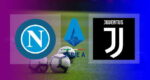 Live Streaming Napoli vs Juventus