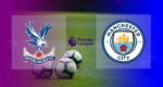 Hasil Crystal Palace vs Manchester City