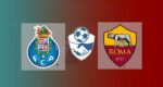 Hasil Porto vs AS Roma Skor Akhir 1-1 | Friendly Match 2021