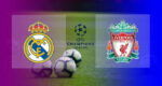 Hasil Real Madrid vs Liverpool Tadi Malam