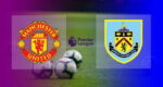 Live Streaming MU vs Burnley