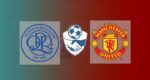 Hasil QPR vs Manchester United skor akhir 4-2 Friendly Match