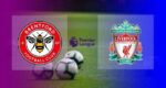 Hasil Brentford vs Liverpool