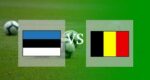 Hasil Estonia vs Belgia Skor Akhir 2-5
