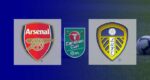 Live Streaming Arsenal vs Leeds United | 16 Besar Carabao Cup 2021