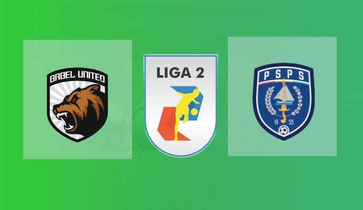 Link Live Streaming Babel United vs PSPS Riau Gratis | Pekan 5 Liga 2 2021-2022