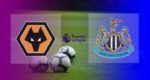 Hasil Wolves vs Newcastle