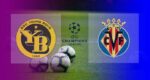 Hasil Young Boys vs Villarreal