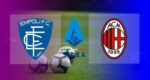 Empoli vs AC Milan 2021 : Prediksi Line Up, Head to Head dan Link Live Streaming