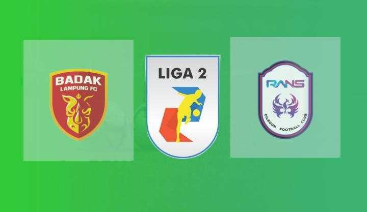 Hasil Badak Lampung vs Rans Cilegon FC Skor Akhir 0-2