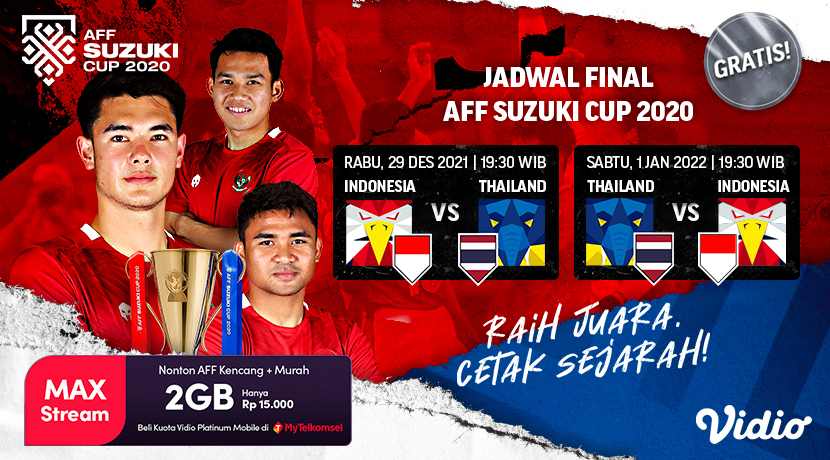Jadwal Nonton & Link Streaming AFF Suzuki Cup 2020 Final Leg 1 & 2 Indonesia