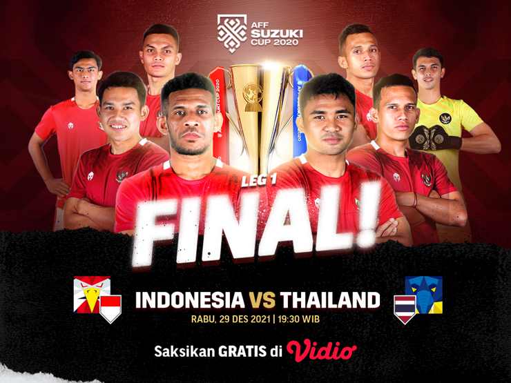 Tonton Final Leg 1 AFF Suzuki Cup 2020 Indonesia vs Thailand Gratis di Vidio