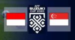 Live Streaming Timnas Indonesia vs Singapura Gratis | Leg 2 Semifinal AFF Suzuki Cup 2020
