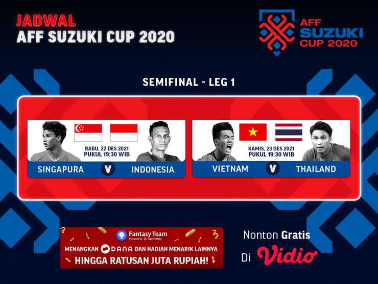 Jadwal dan Link Nonton AFF Suzuki Cup 2020 Memasuki Semifinal Leg 1