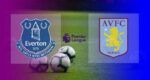 Hasil Everton vs Aston Villa