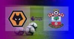 Hasil Wolves vs Southampton