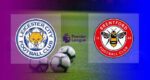 Hasil Leicester City vs Brentford