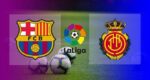 Live Streaming Barcelona vs Mallorca