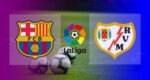 Hasil Barcelona vs Rayo Vallecano