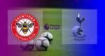 Hasil Brentford vs Tottenham