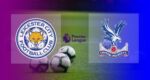 Hasil Leicester City vs Crystal Palace