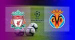 Hasil Liverpool vs Villarreal