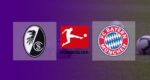 Hasil SC Freiburg vs Bayern Munchen