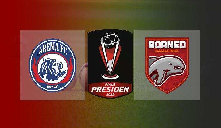 Live Streaming Arema FC vs Borneo FC Leg 1 Final Piala Presiden 2022
