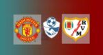 Hasil Manchester United vs Rayo Vallecano