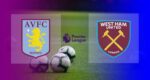 Hasil Aston Villa vs West Ham United